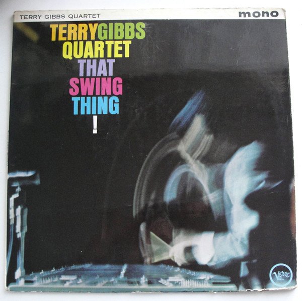 Terry Gibbs Quartet - That Swing Thing!