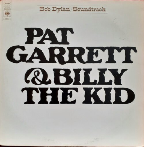 Bob Dylan - Pat Garrett & Billy The Kid