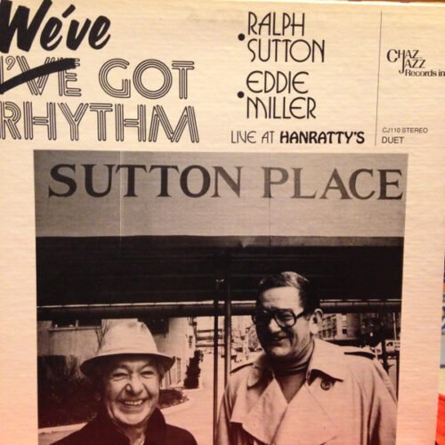 Ralph Sutton (2) - We've Got Rhythm / Live At Hanratty's