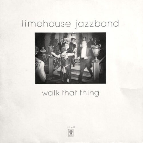 Limehouse Jazzband - Walk That Thing