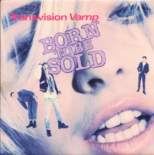 Transvision Vamp - Born To Be Sold