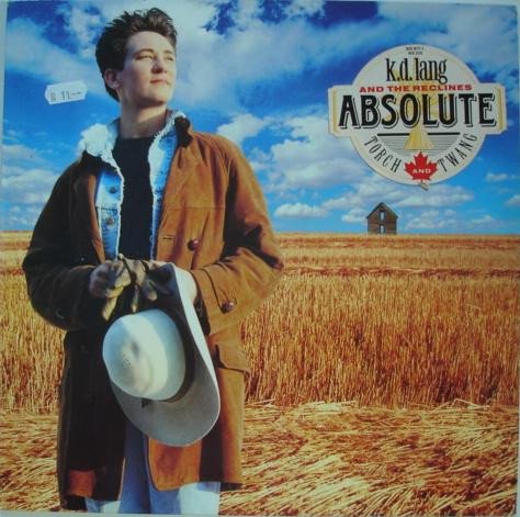 k.d. lang And The Reclines - Absolute Torch And Twang