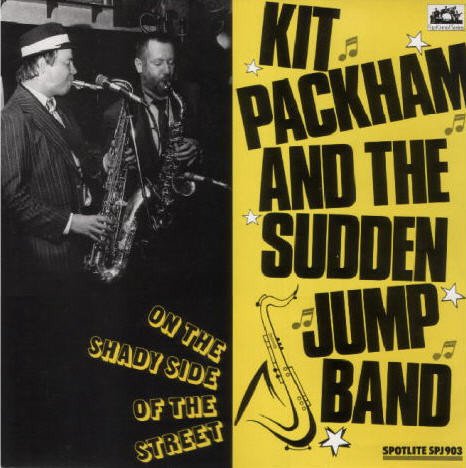 Kit Packham And The Sudden Jump Band - On The Shady Side Of The Street