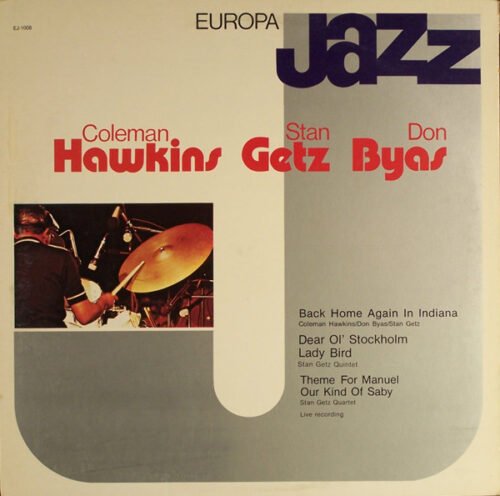 Coleman Hawkins - Coleman Hawkins Stan Getz Don Byas ‎