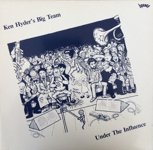 Ken Hyder's Big Team - Under The Influence