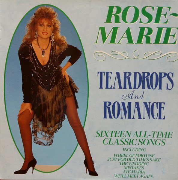 Rose Marie (3) - Teardrops & Romance