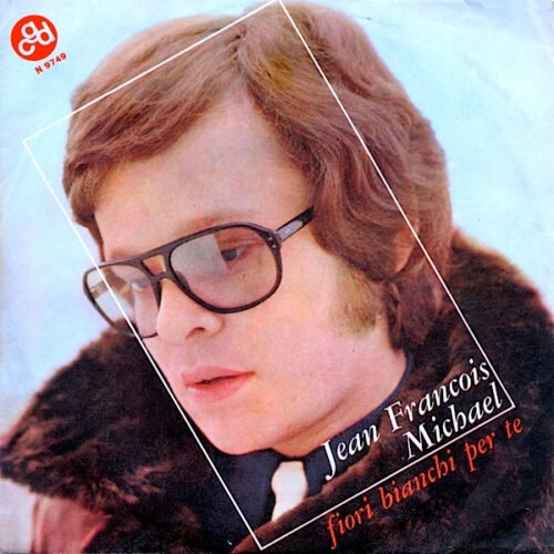 Jean-François Michael - Fiori Bianchi Per Te / Francine