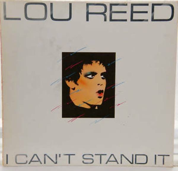Lou Reed - I Can't Stand It