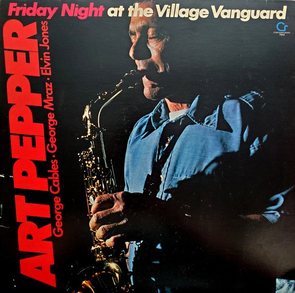 Art Pepper - Friday Night At The Village Vanguard