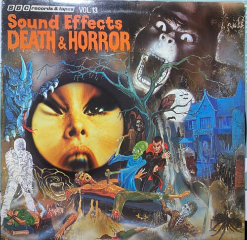 Mike Harding (3) - Sound Effects No.13 - Death And Horror