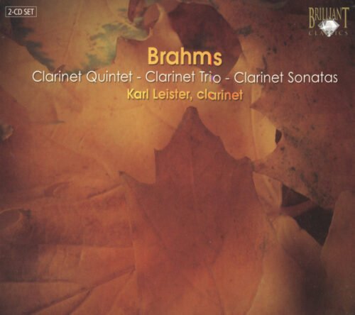 Johannes Brahms - Clarinet Quintet - Clarinet Trio - Clarinet Sonatas