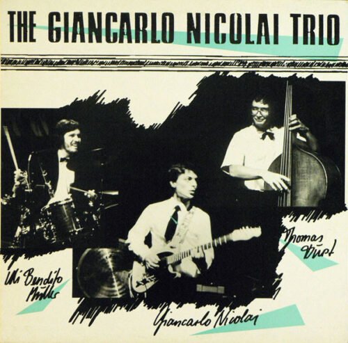 Giancarlo Nicolai Trio - The Giancarlo Nicolai Trio