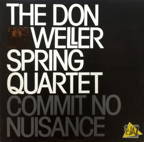 The Don Weller Spring Quartet - Commit No Nuisance