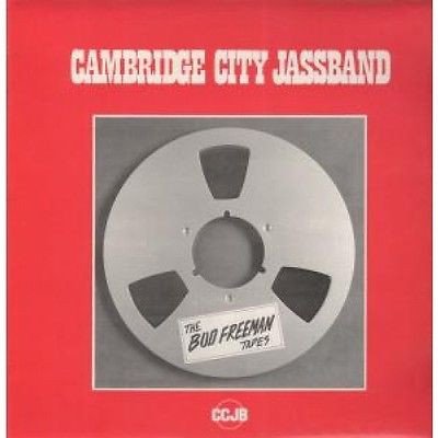 Cambridge City Jassband - The Bud Freeman Tapes