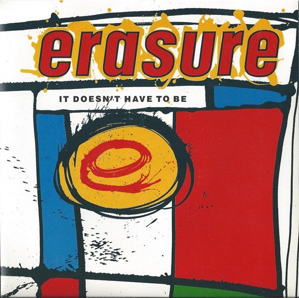 Erasure - It Doesn't Have To Be