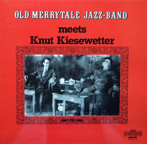 Old Merry Tale Jazzband - Old Merrytale Jazz-Band Meets Knut Kiesewetter
