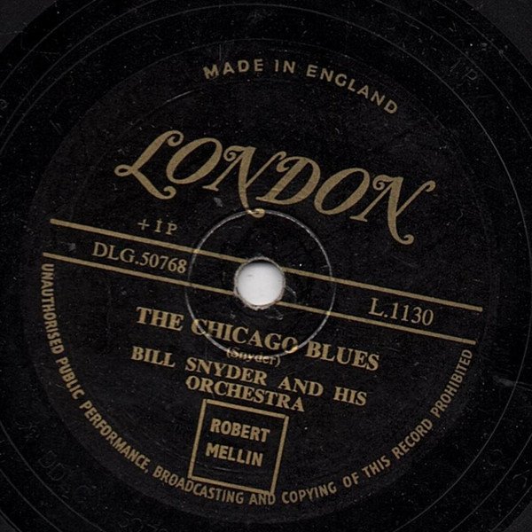 Bill Snyder And His Orchestra - The Chicago Blues / I Wanna Say Hello