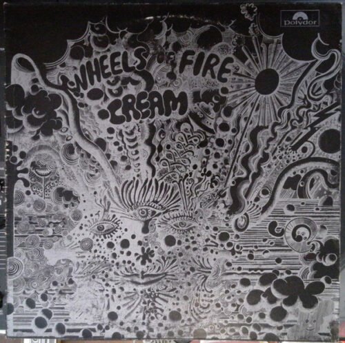 Cream (2) - Wheels Of Fire - Live At The Fillmore