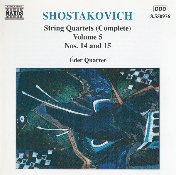 Dmitri Shostakovich - String Quartets (Complete) Volume 5 (Nos. 14 And 15)