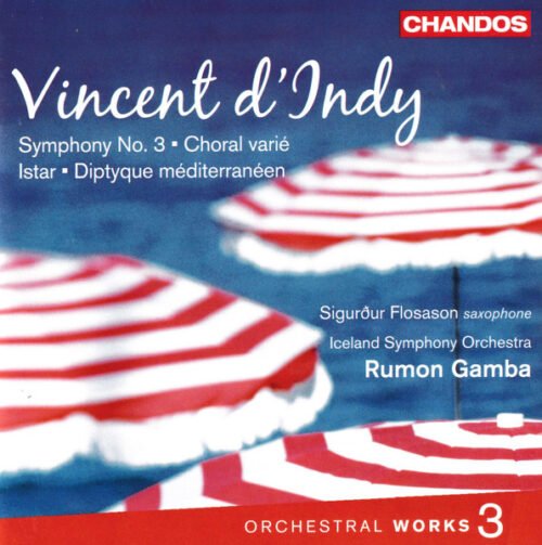 Vincent d'Indy - Symphony No. 3 • Choral Varié • Istar • Diptyque Méditerranéen