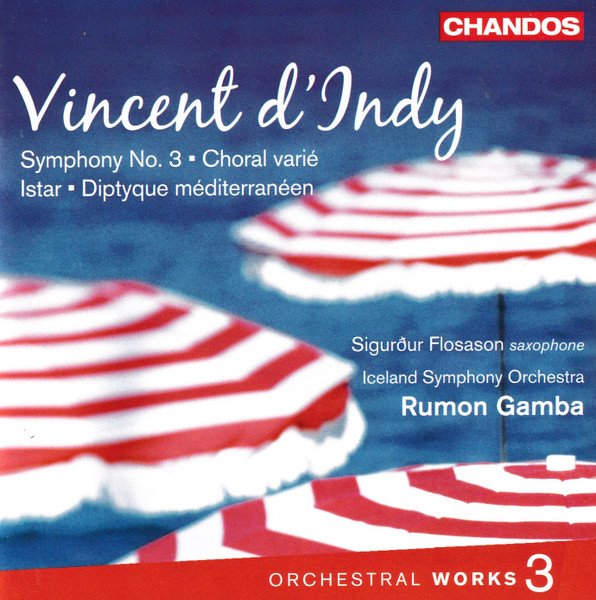 Vincent d'Indy - Symphony No. 3 • Choral Varié • Istar • Diptyque Méditerranéen