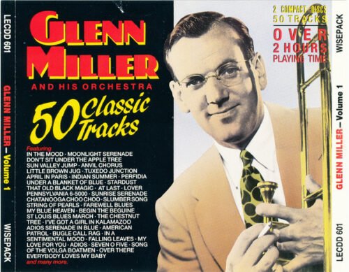 Glenn Miller And His Orchestra - 50 Classic Tracks