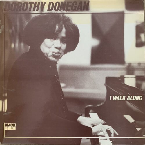 Dorothy Donegan - I Walk Along