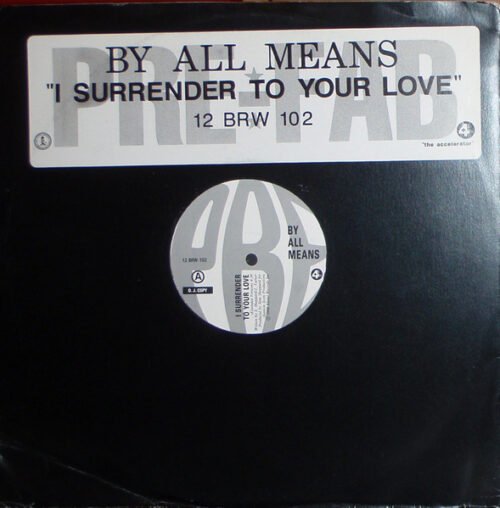 By All Means - I Surrender To Your Love