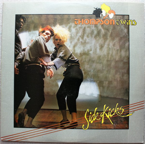Thompson Twins - Side Kicks