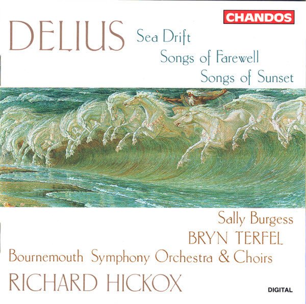 Frederick Delius - Sea Drift - Songs of Farewell - Songs of Sunset