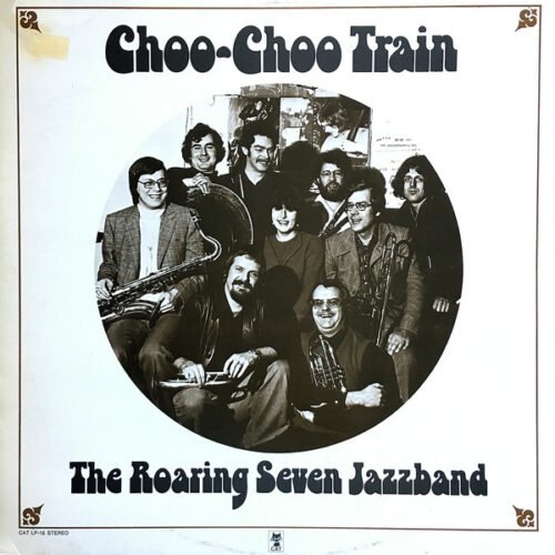 The Roaring Seven Jazzband - Choo-Choo Train