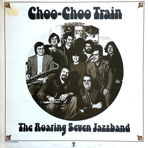 The Roaring Seven Jazzband - Choo-Choo Train vinyl record