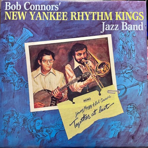 Bob Connors' New Yankee Rhythm Kings - Together At Last