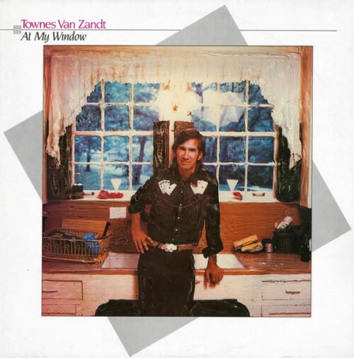 Townes Van Zandt - At My Window