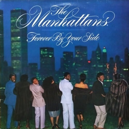 Manhattans - Forever By Your Side