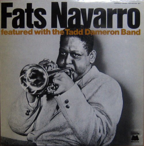 Fats Navarro - Featured With The Tadd Dameron Band