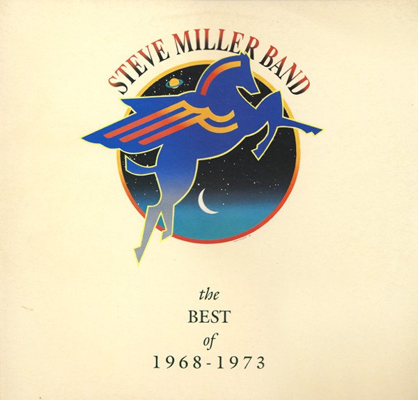 Steve Miller Band - The Best Of 1968 - 1973