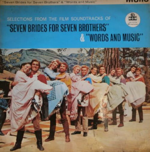 Various - Selections From The Film Soundtracks Seven Brides For Seven Brothers And Words And Music