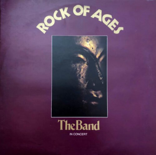 The Band - Rock Of Ages: The Band In Concert