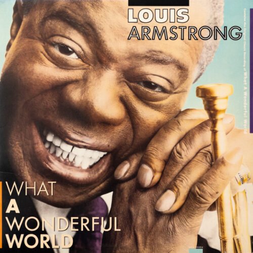 Louis Armstrong - What A Wonderful World