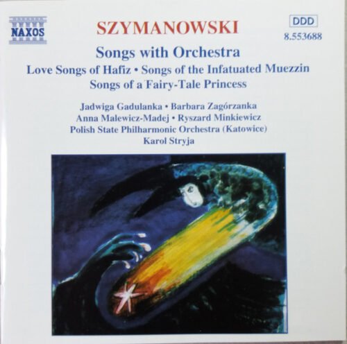 Karol Szymanowski - Songs With Orchestra