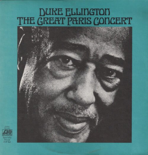 Duke Ellington And His Orchestra - The Great Paris Concert