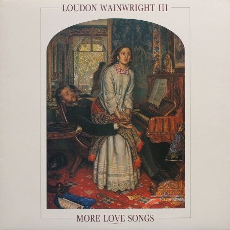 Loudon Wainwright III - More Love Songs