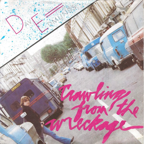 Dave Edmunds - Crawling From The Wreckage