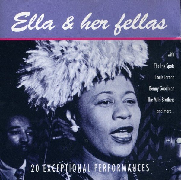 Ella Fitzgerald - Ella And Her Fellas (20 Exceptional Performances)