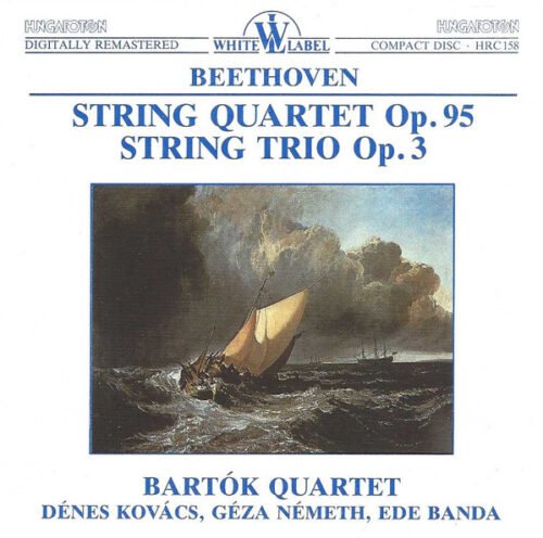 Ludwig van Beethoven - String Quartet Op. 95 / String Trio Op. 3