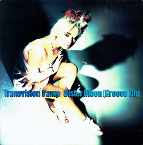 Transvision Vamp - Sister Moon (Groove On)