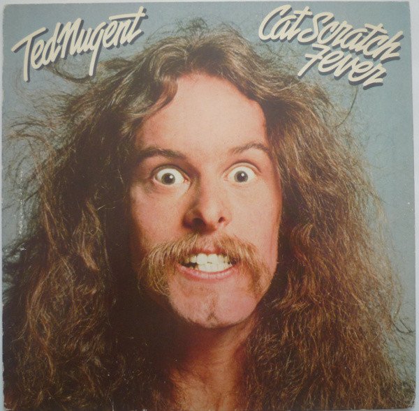 Ted Nugent - Cat Scratch Fever