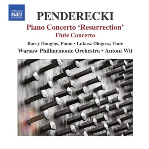 Krzysztof Penderecki - Piano Concerto 'Resurrection', Flute Concerto