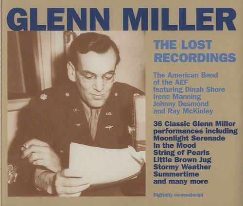 Glenn Miller - The Lost Recordings